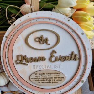 Cerchio in legno inciso a laser logo -Dream events- D.25cm con frase personalizzata 4665 Pattycrea